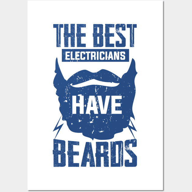 jobs The Best Electricians Have Beards beard lover owner Wall Art by greatnessprint